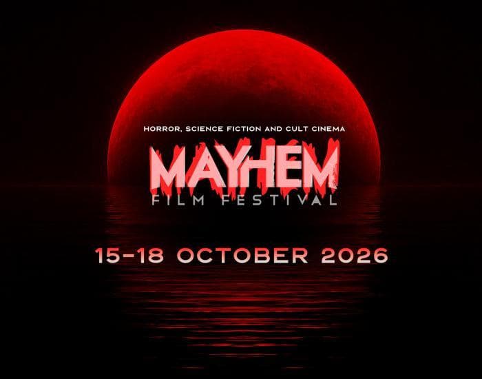 Mayhem Film Festival 2026 - Full Festival Pass