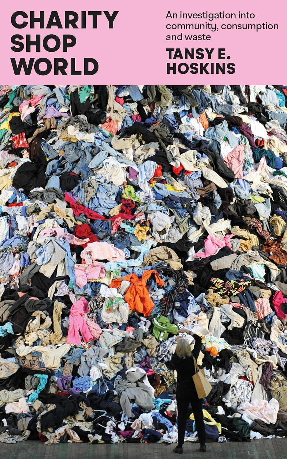 Tansy Hoskins on fashion and charity shops