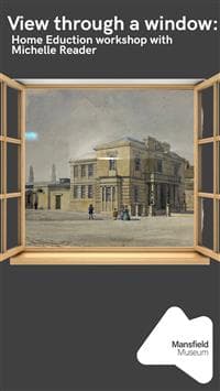 View Through a Window – Home Education Workshop for ages 7 to 16
