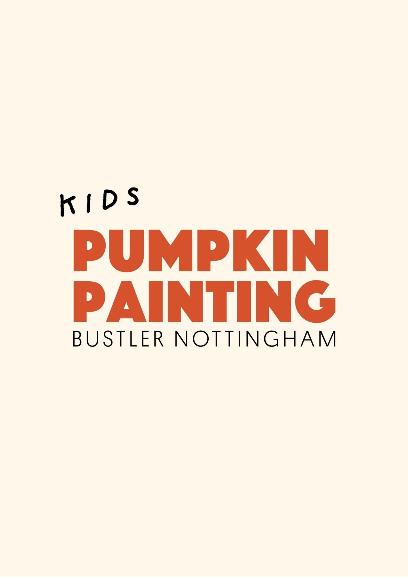 Bustler Notts Mini's Pumpkin Painting