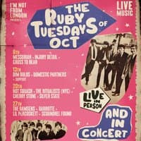 Ruby Tuesday - LIVE ft. Dim Bulbs + Domestic Partners + More TBC