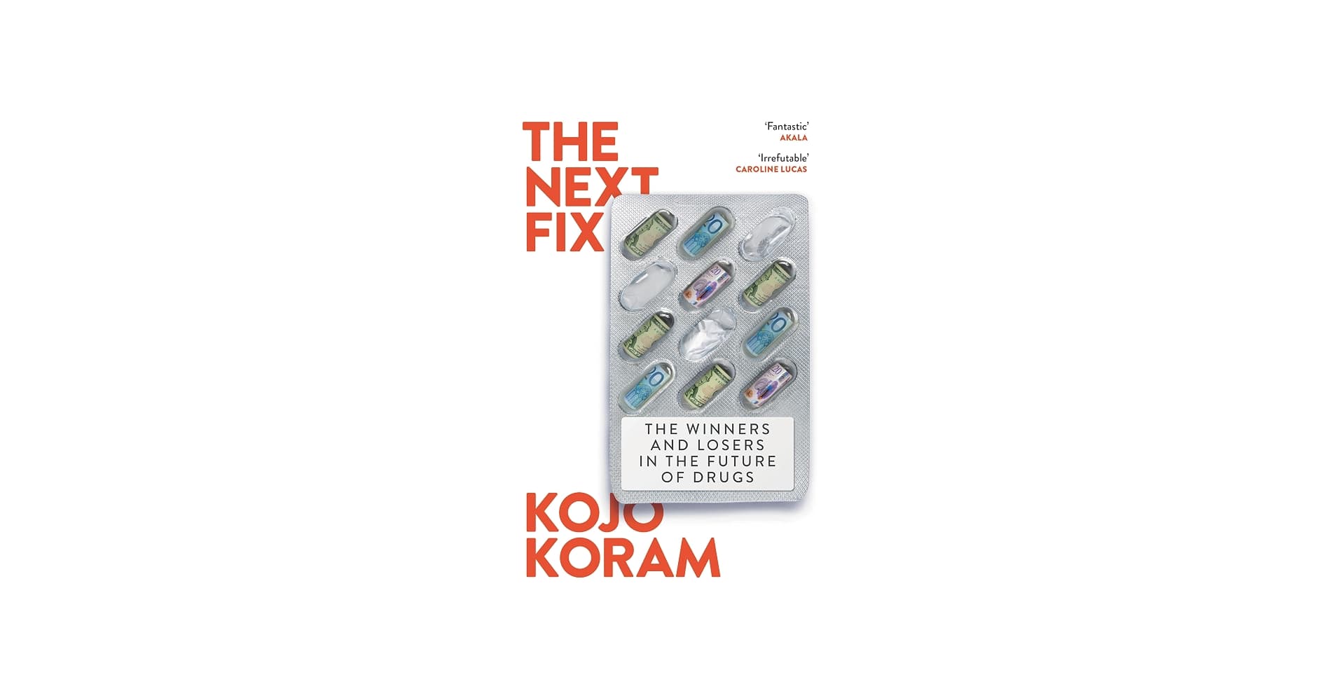 The Next Fix: the Winners and Losers in the Future of Drugs, with Kojo Koram