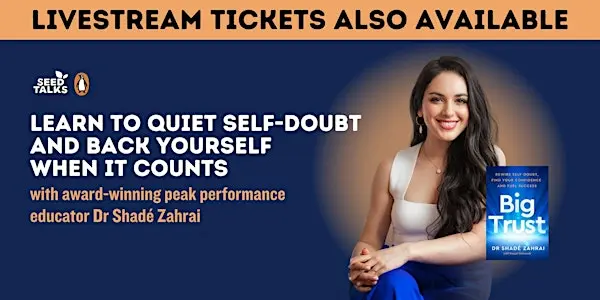 Learn to quiet self-doubt and back yourself when it counts