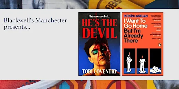 HOME IS WHERE THE HAUNT IS: Tobi Coventry and Róisín Lanigan