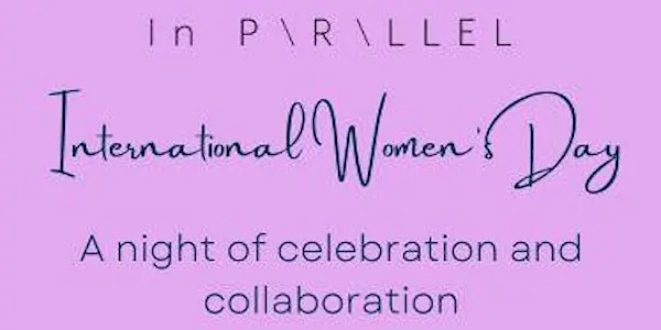 International Women's Day 2026- A night of celebration and collaboration