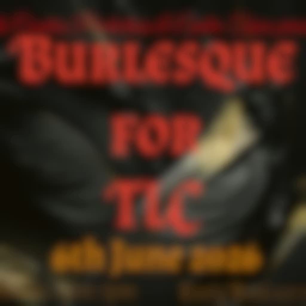 Burlesque for TLC