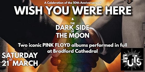 Pink Floyd’s Wish You Were Here & Dark Side of the Moon