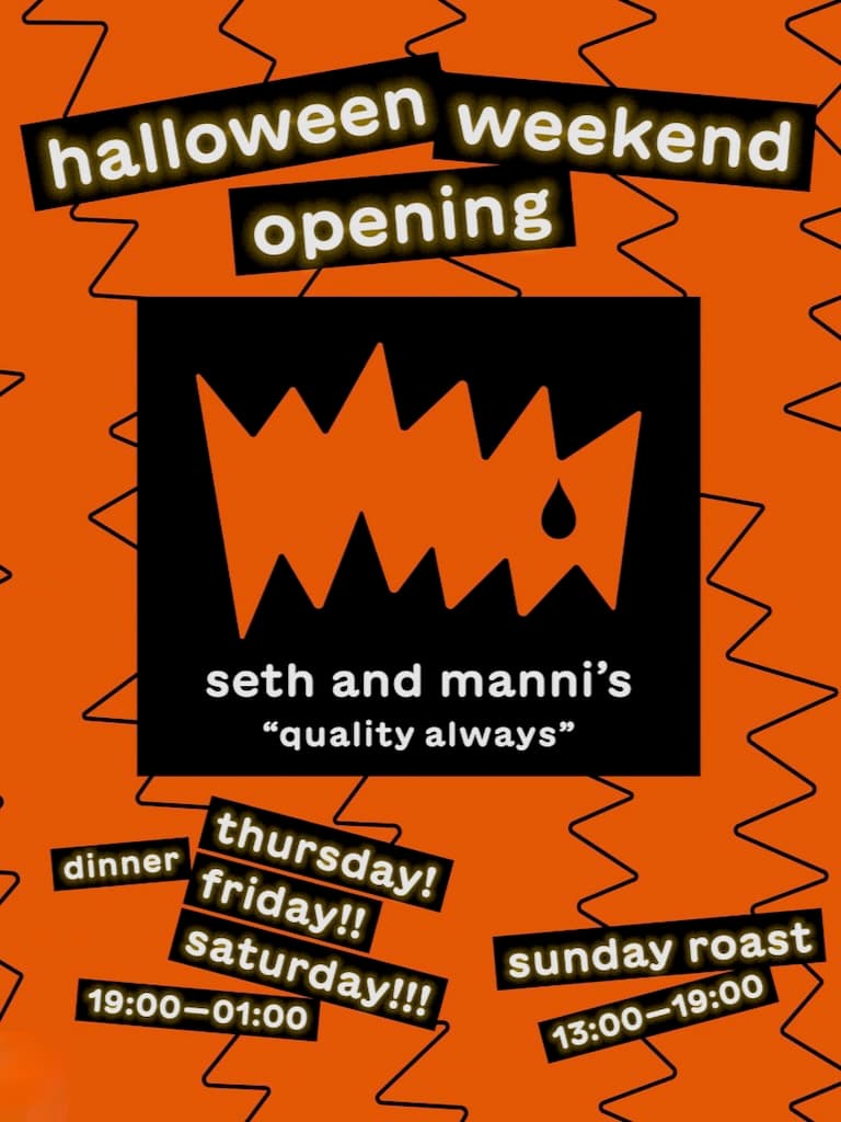 Halloween Weekend Opening at Seth and Manni’s